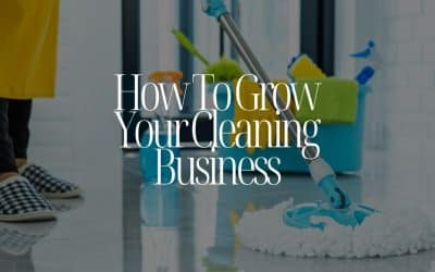 How to Grow Your Cleaning Business in Greater Manchester